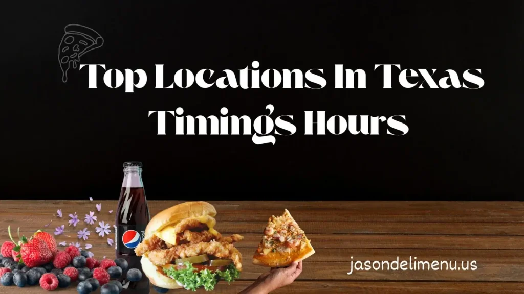 Jason’s Deli Hours & New Opening Timings – June 2025 Update 2 Top Locations In Texas Timings Hours (1)